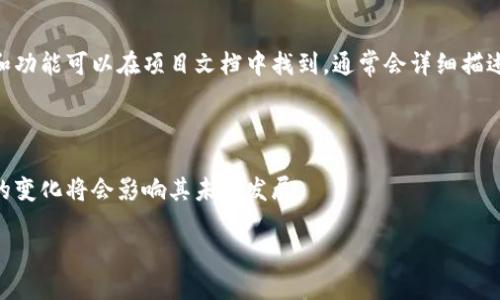 Tokenim是一种加密数字货币，起源于各大区块链项目中。若您是在询问 Tokenim 作为具体项目或代币的信息，可能需要更多上下文来确定。

关于 Tokenim 的详细信息和背景如下：

### Tokenim 介绍

Tokenim 是近年来在区块链技术日益成熟的背景下，一个新兴的加密项目。其目标是通过创新的技术解决实际问题，并为用户提供额外的价值。Tokenim 团队通常由区块链领域的专业人士、开发者和商业专家组成，他们致力于推进项目的实施和发展。

### 谁造的 Tokenim？

Tokenim 的创始团队通常会包括一组具有相应技能和经验的人。每个项目后面都有其开发团队和资金提供者，通常包括投资者、顾问和社区支持者。如果您希望了解具体的团队成员或他们的背景，通常可以在 Tokenim 的官方网站或白皮书中找到更多相关信息。

### Tokenim 的用途与功能

Tokenim 可能有多种用途，比如作为支付手段、用于访问某些服务或者作为平台内的激励机制。具体的用途和功能可以在项目文档中找到，通常会详细描述其技术架构和应用场景。

### Tokenim 的未来前景

随着区块链技术的不断发展，Tokenim 可能会随着市场需求而不断演变。团队的愿景、用户的接受度和市场的变化将会影响其未来发展。

如果您对 Tokenim 感兴趣，建议查阅更专业和具体的资源，了解其最新动态和可信的信息。