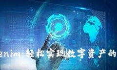 br货币转Tokenim：轻松实现